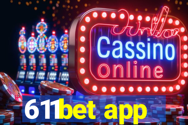 611bet app